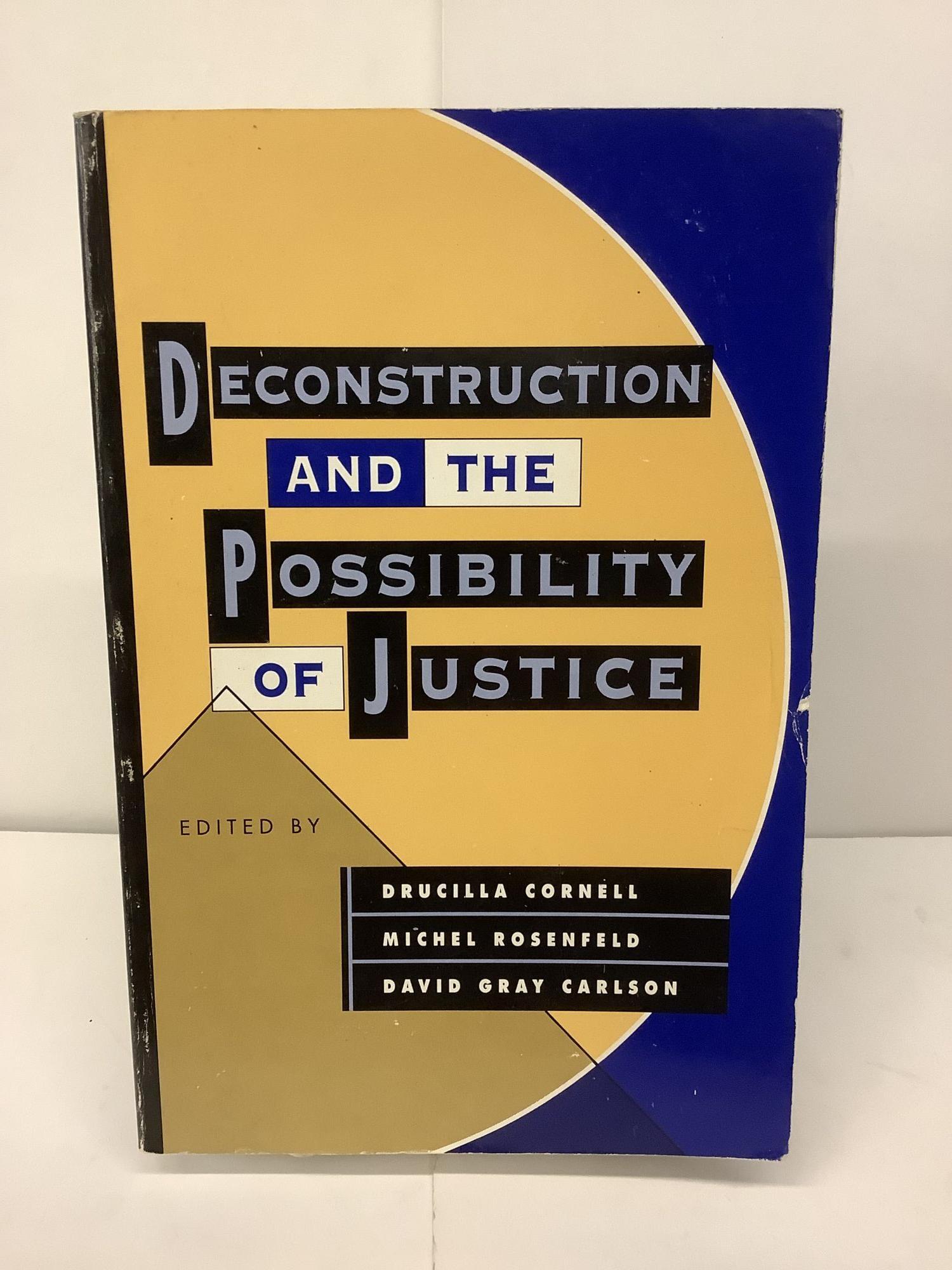 Deconstruction and the Possibility of Justice | Drucilla Cornell, Michel Rosenfeld, David Gray ...